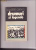 DRUMURI SI LEGENDE-LOLA STERE CHIRACU