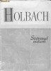 Holbach - Sistemul naturii, ed. Stiintifica, 1957