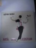 ARTA ,STIL ,COSTUM - ADINA NANU    ( editie 2007 )