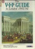 The V.I.P. GUIDE to London 1993-1994