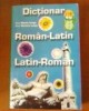 Dictionar  Roman-Latin - Latin-Roman