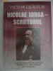 VICTOR CRACIUN - NICOLAE IORGA - SCRIITORUL {2005}