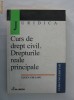 Eugen Chelaru - Curs de drept civil. Drepturile reale principale
