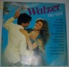 DISC LP VINIL / VINYL: CELE MAI FRUMOASE VALSURI ALE LUMII (DIE SCHONSTEN WALZER DER WELT)
