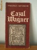 Friederich Nietzsche	- Cazul Wagner