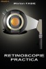 RETINOSCOPIE PRACTICA - Oftalmologie / Optometrie Marian FASIE