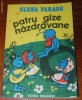 ELENA FARAGO - PATRU GAZE NAZDRAVANE. CU ILUSTRATII
