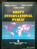 Drept International Public - Prof. Univ. Dr. DUMITRA POPESCU -Conf. Univ. Dr. ADRIAN NASTASE -Lect. Univ. FLORIAN COMAN (1994)