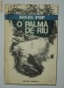 O palma de rau si niste istorii vanatoresti  - Ionel Pop -  pescuit , vanatoare