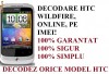DECODARE HTC WILDFIRE ONLINE, PE BAZA DE IMEI! CEL MAI MIC PRET!