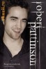 ROBERT PATTINSON. BIOGRAFIA NEOFICIALA - 115391 ROBERT PATTINSON. BIOGRAFIA NEOFICIALA - 115391