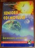 FLORIN GHEORGHITA - SENIORII COSMOSULUI. EXTRATERESTRII PRINTRE NOI