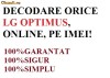 DECODARE ORICE LG OPTIMUS PE BAZA DE IMEI, ONLINE! CEL MAI MIC PRET!!FARA PLATA IN AVANS!!!