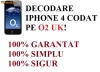 DECODEZ IPHONE 4 CODAT O2 UK (EXCEPTIE IPHONE 4 8GB) PE BAZA IMEI, ONLINE! DECODARE PERMANENTA, DEFINITIVA!! CEL MAI MIC PRET!!