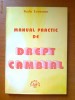 MANUAL PRACTIC DE DREPT CAMBIAL - RADU ECONOMU