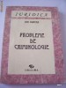 PROBLEME DE CRIMINOLOGIE - ION OANCEA .