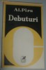 AL. PIRU - DEBUTURI (1981) [Mircea Horia Simionescu / Radu Petrescu / Costache Olareanu / Alex. Stefanescu etc.)