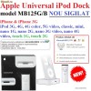 NOU SIGILAT Apple Universal iPod Dock MB 125G/B -  iPhone si iPhone 3G /// iPod touch 1G 2G,  3G 4G 4G color 5G video classic mini / nano 1G 2G 3G 4G