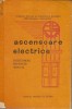 Ascensoare electrice - Intretinere, reparatii, montaj - Manual