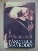 EMIL MLADIN - PARINTELE MAVRODIN { cu autograful si dedicatia autorului }