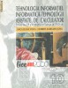 Voicu A. s. a.; Tehnologia informatiei. Informatica - Tehnologii asistate de calculator