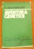 Anticariat Ion Andrei - Aventura geneticii - Autor : C. Maximilian - 10054