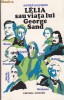 ANDRE MAUROIS - LELIA SAU VIATA LUI GEORGE SAND