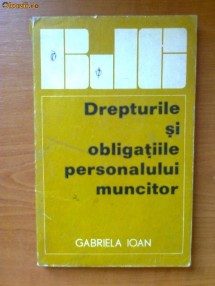 DREPTURILE SI OBLIGATIILE PERSONALULUI MUNCITOR - GABRIELA IOAN foto