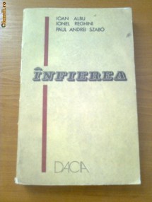 INFIEREA - IOAN ALBU, IONEL REGHINI, PAUL ANDREI SZABO foto
