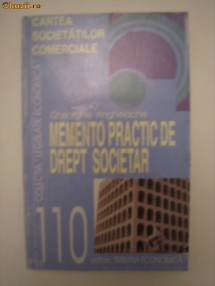 MEMENTO PRACTIC DE DREPT SOCIETAR - GHEORGHE ANGHELACHE foto