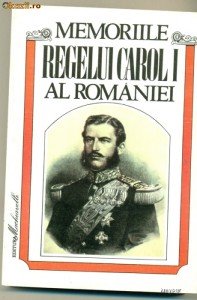 Memoriile regelui Carol I al Romaniei de un martor ocular Volumul III. 1876 -1877 foto