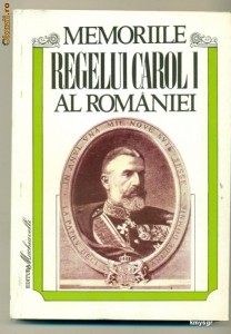 Memoriile Regelui Carol I al Romaniei de un martor ocular Volumul I. 1866 -1869 foto