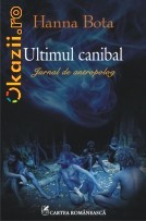 Ultimul canibal. Jurnal de antropolog - 121704