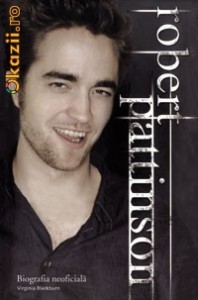 ROBERT PATTINSON. BIOGRAFIA NEOFICIALA - 115391