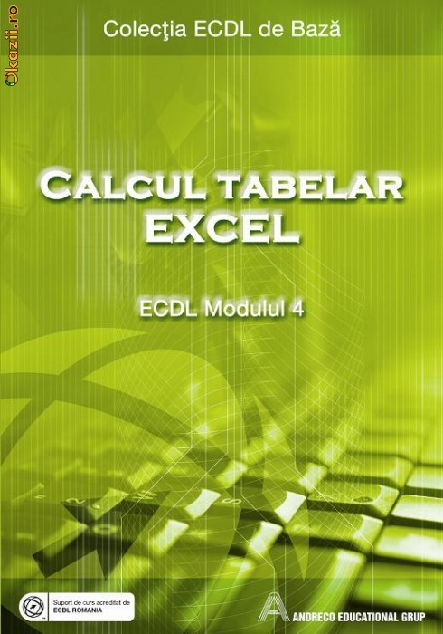ECDL de baza - modulul 4: Calcul Tabelar Excel foto mare