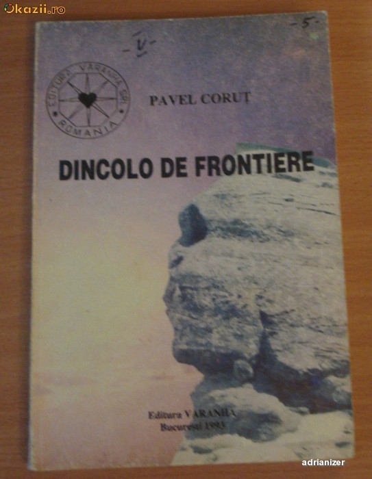 Dincolo de frontiere - Pavel Corut foto mare