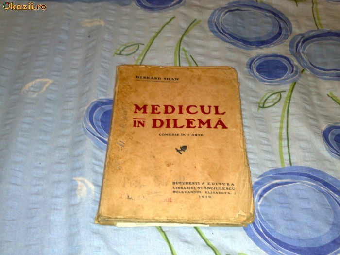 Bernard Shaw - Medicul in dilema - 1919 - comedie in 5 acte foto mare