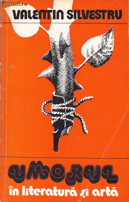 VALENTIN SILVESTRU - UMORUL IN LITERATURA SI ARTA (AUTOGRAF) foto mare