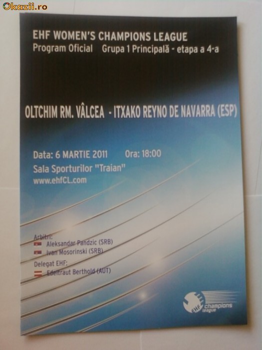 Program meci handbal feminin Oltchim-Itxako 06.03.2011 foto mare