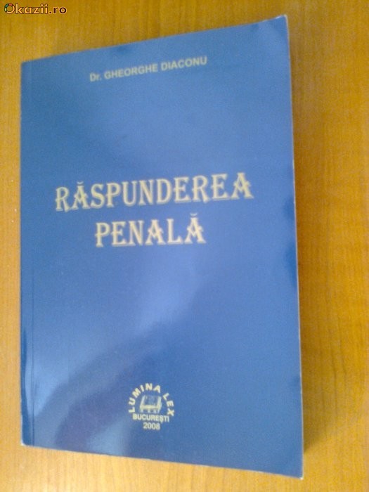 RASPUNDEREA PENALA - GHEORGHE DIACONU foto mare