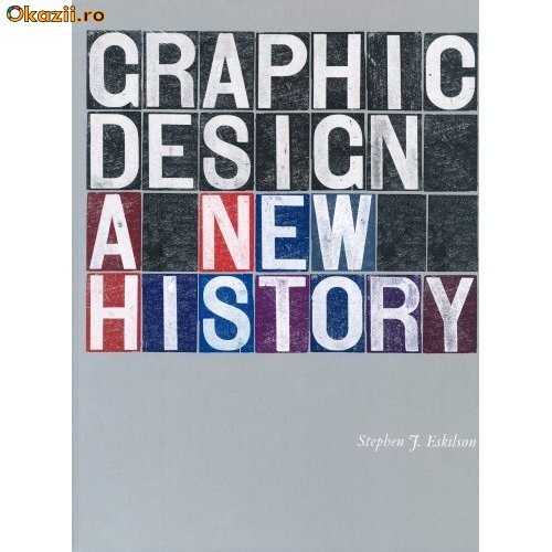 Carte design grafic Graphic Design A New History noua foto mare