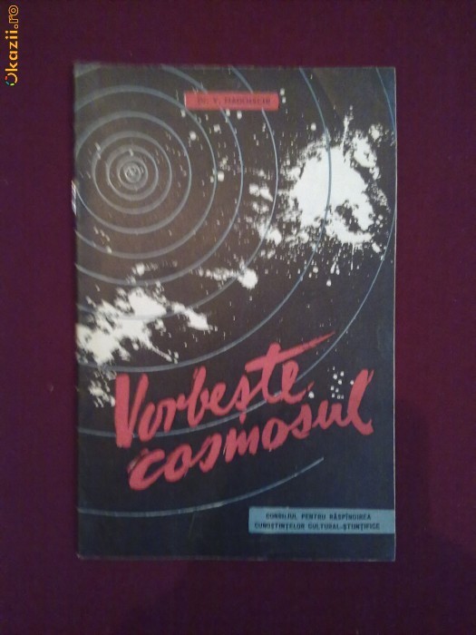 X07B  V. Nadolschi - Vorbeste Cosmosul foto mare