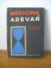 Rozun E. Poenaru	- Medicina si adevar