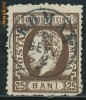 RFL 1872 ROMANIA Regele Carol I cu barba, timbru de 25 bani dantelat cu stampila foarte frumoasa din Roman