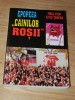 NELU POP, LIVIU TERFEA - EPOPEEA CAINILOR ROSII/ DINAMO bucuresti DRAGOSTEA MEA - EDITIE REVAZUTA. fotbal