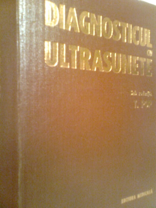 Diagnosticul cu ultrasunete - Dr. TIBERIU POP (1982) foto mare Diagnosticul cu ultrasunete - Dr. TIBERIU POP (1982) foto mare